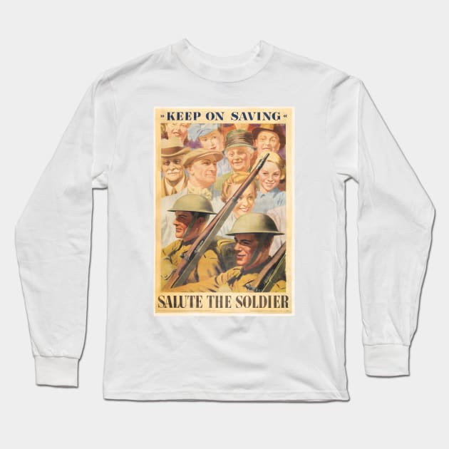 Keep on Saving. Reprint of British wartime poster. Long Sleeve T-Shirt by JonDelorme